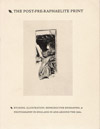 The Post-Pre-Raphaelite Print: Etching, Illustration, Reproductive Engraving, & Photography in England in and around the 1860s