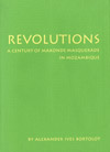 Revolutions: A Century of Makonde Masquerade in Mozambique